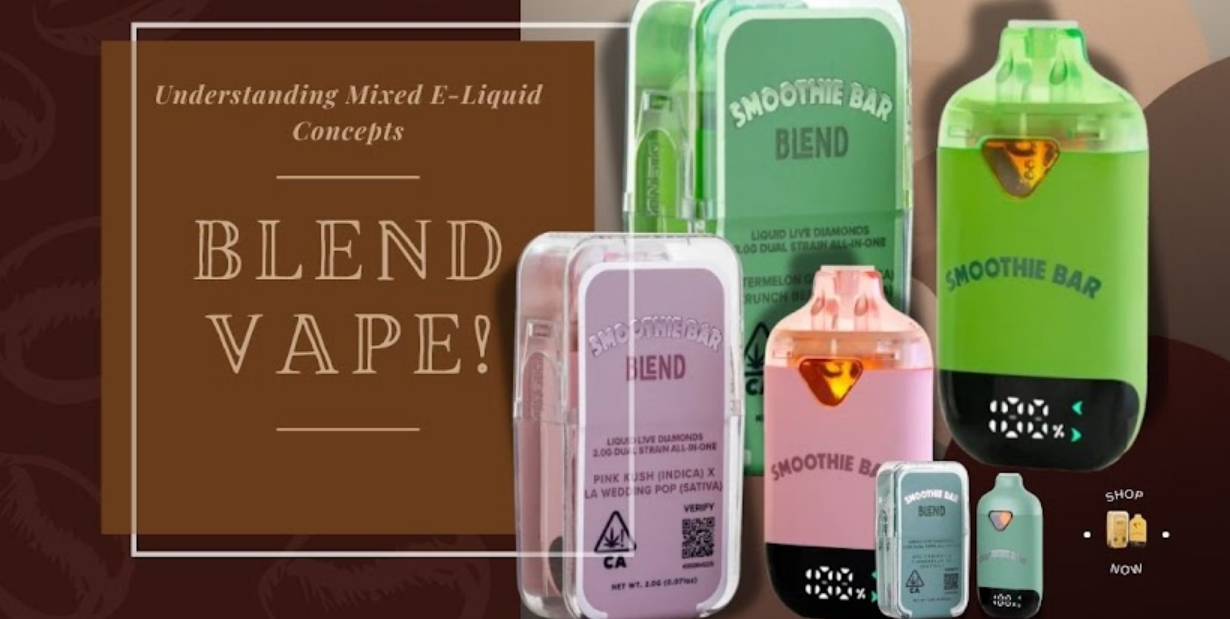 What Is Blend Vape? Understanding Mixed E-Liquid Concepts